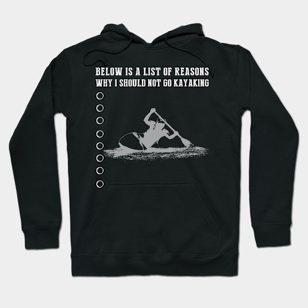 Kayaking Excuses Unveiled T-Shirt Hoodie by MKGift